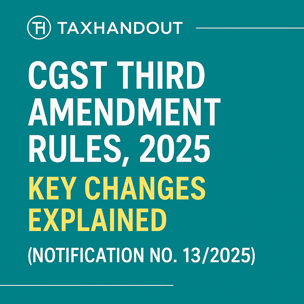 CGST Third Amendment Rules, 2025 – Key Changes Explained (Notification No. 13/2025)