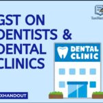 GST on Dentists & Dental Clinics – Complete Guide