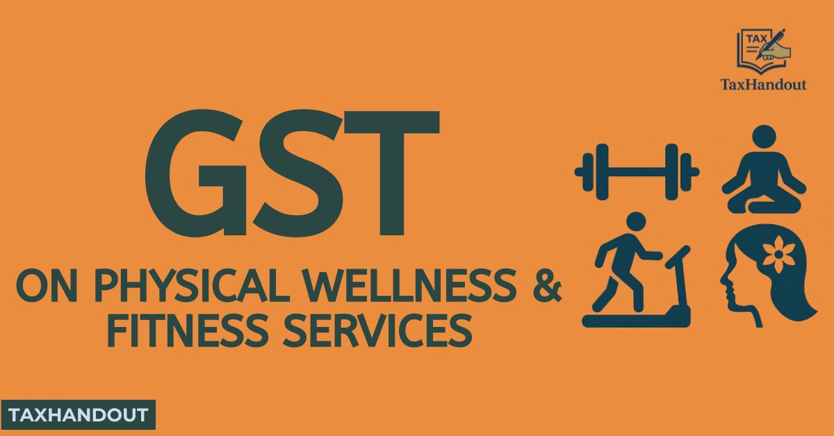 GST on Physical Wellness & Fitness Services: Complete Guide