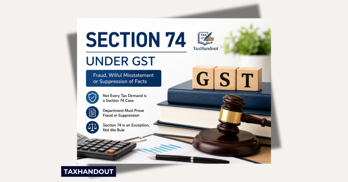 Section 74 Under GST: Can the Department Invoke It in Every Case?